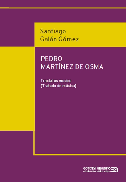 Pedro Martínez de Osma. Tractatus musice   «Tratado de música»
