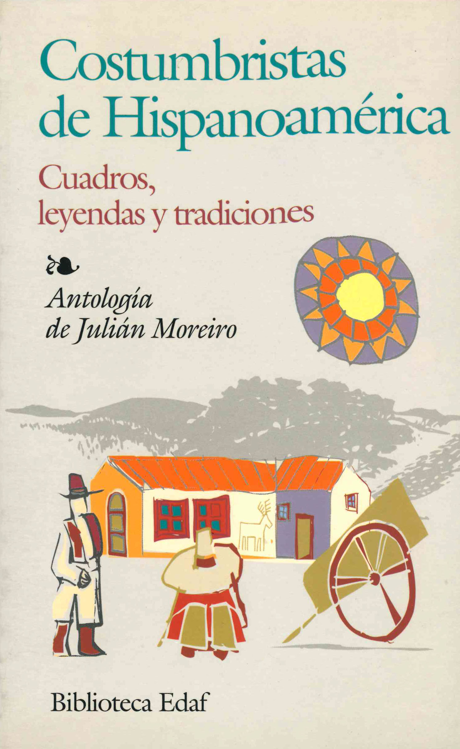 Costumbristas de Hispanoamérica «Cuadros, leyendas y tradiciones» (9788441407039)