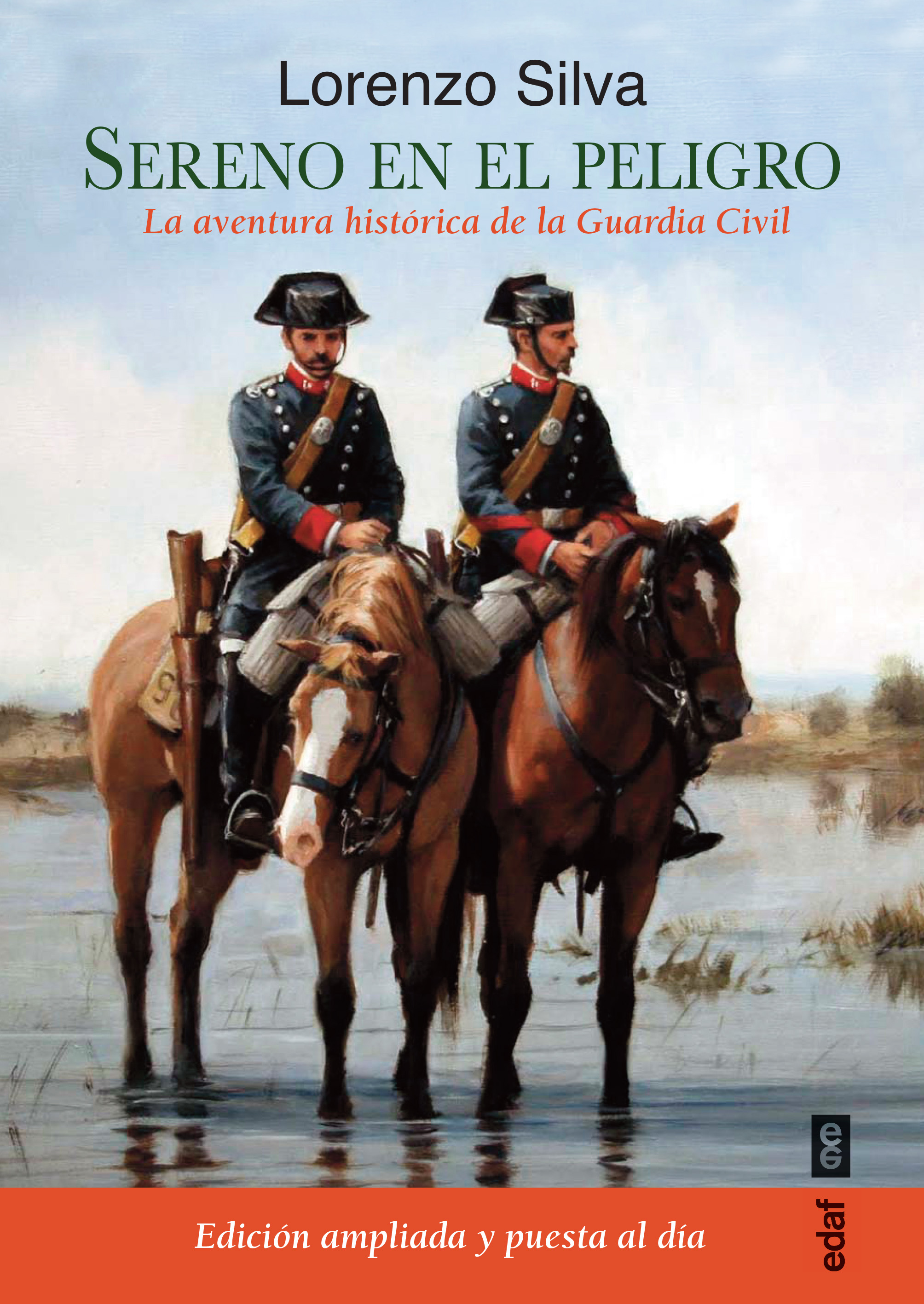 Sereno en el peligro «La aventura histórica de la Guardia Civil» (9788441438088)