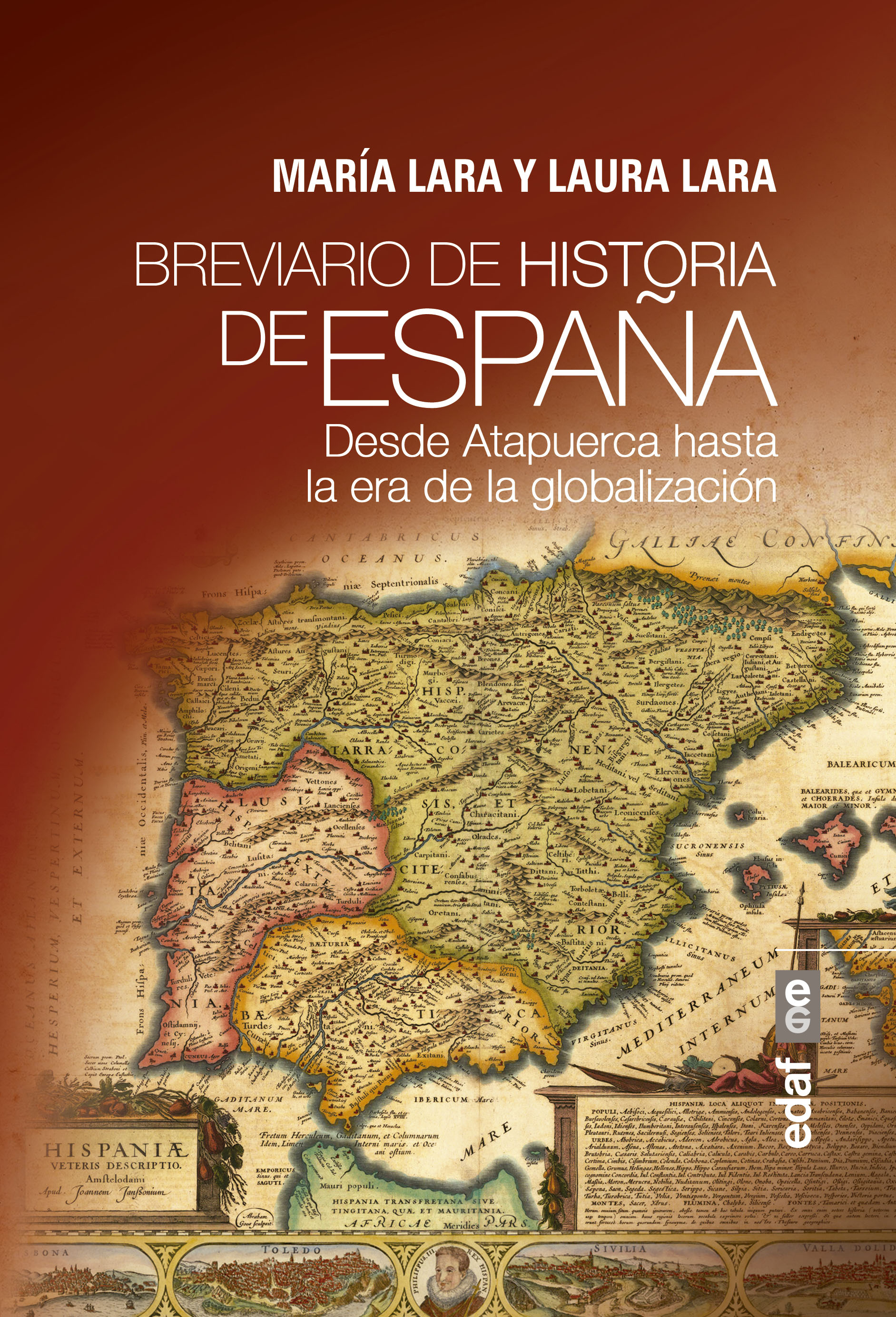 BREVIARIO DE HISTORIA DE ESPAÑA «DESDE ATAPUERCA HASTA LA ERA DE LA GLOBALIZACION»