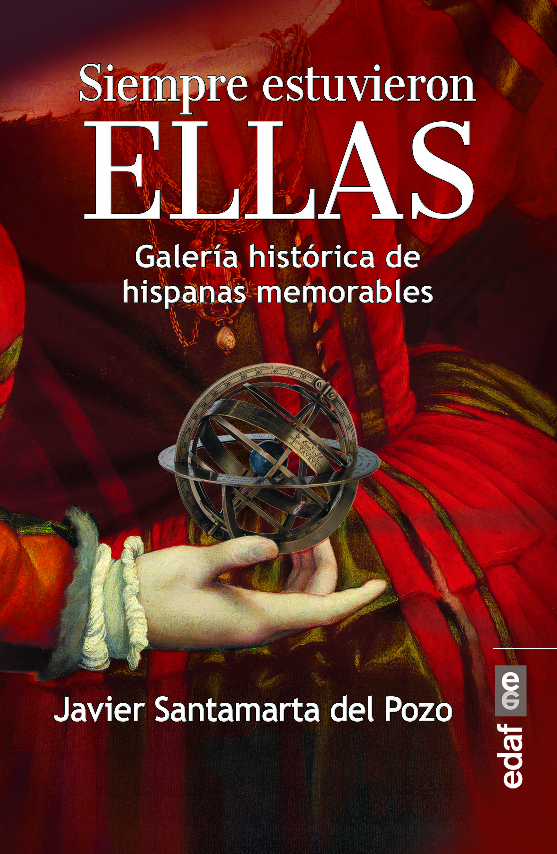 Siempre estuvieron ellas «Galería histórica de hispanas memorables» (9788441438927)