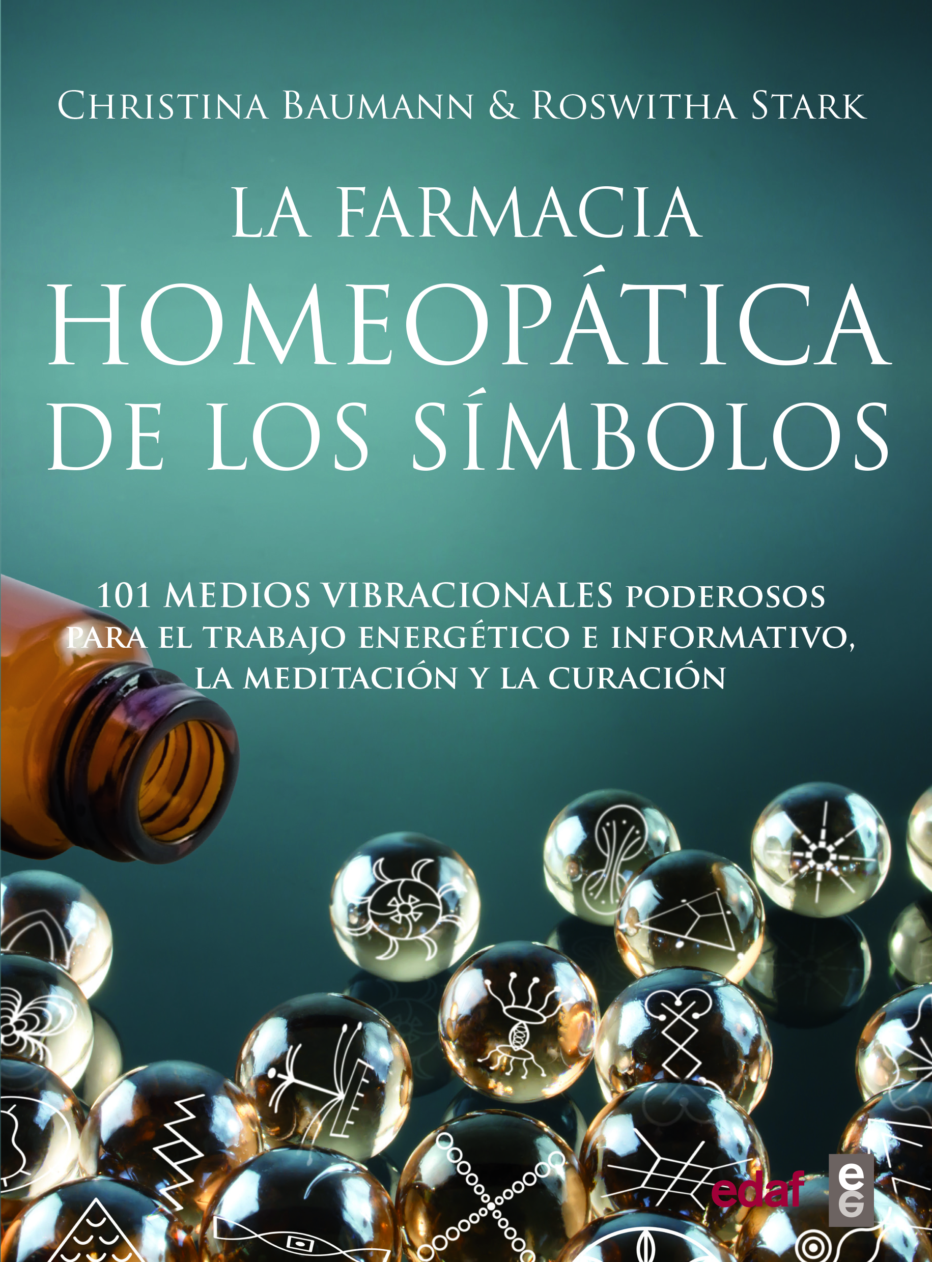 La farmacia homeopática de los símbolos «101 medios vibracionales de uso inmediato» (9788441439696)