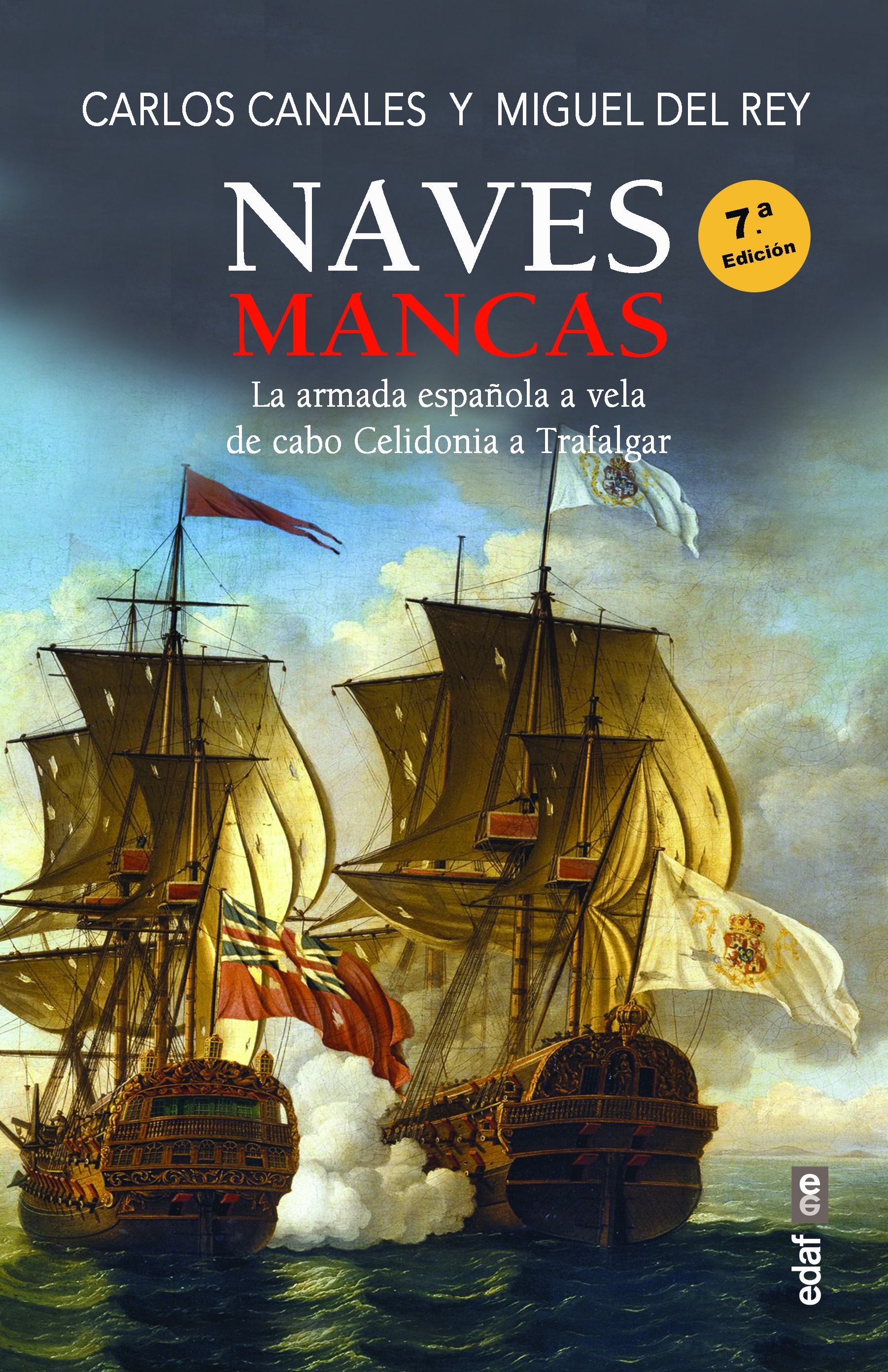 Naves mancas «La armada española a vela, de Cabo Celidonia a Trafalgar» (9788441439795)