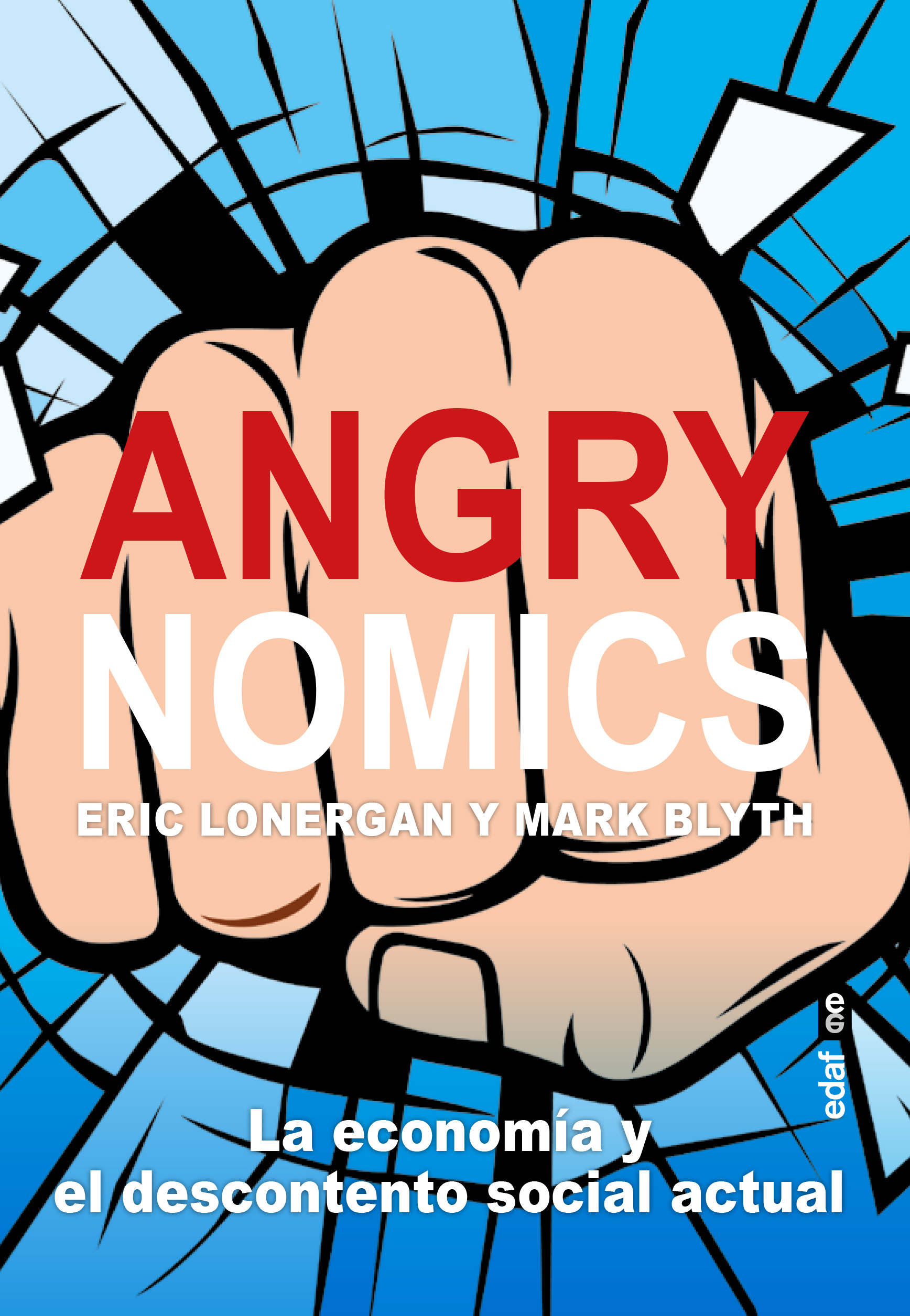 Angrynomics   «La economía y el descontento social actual»