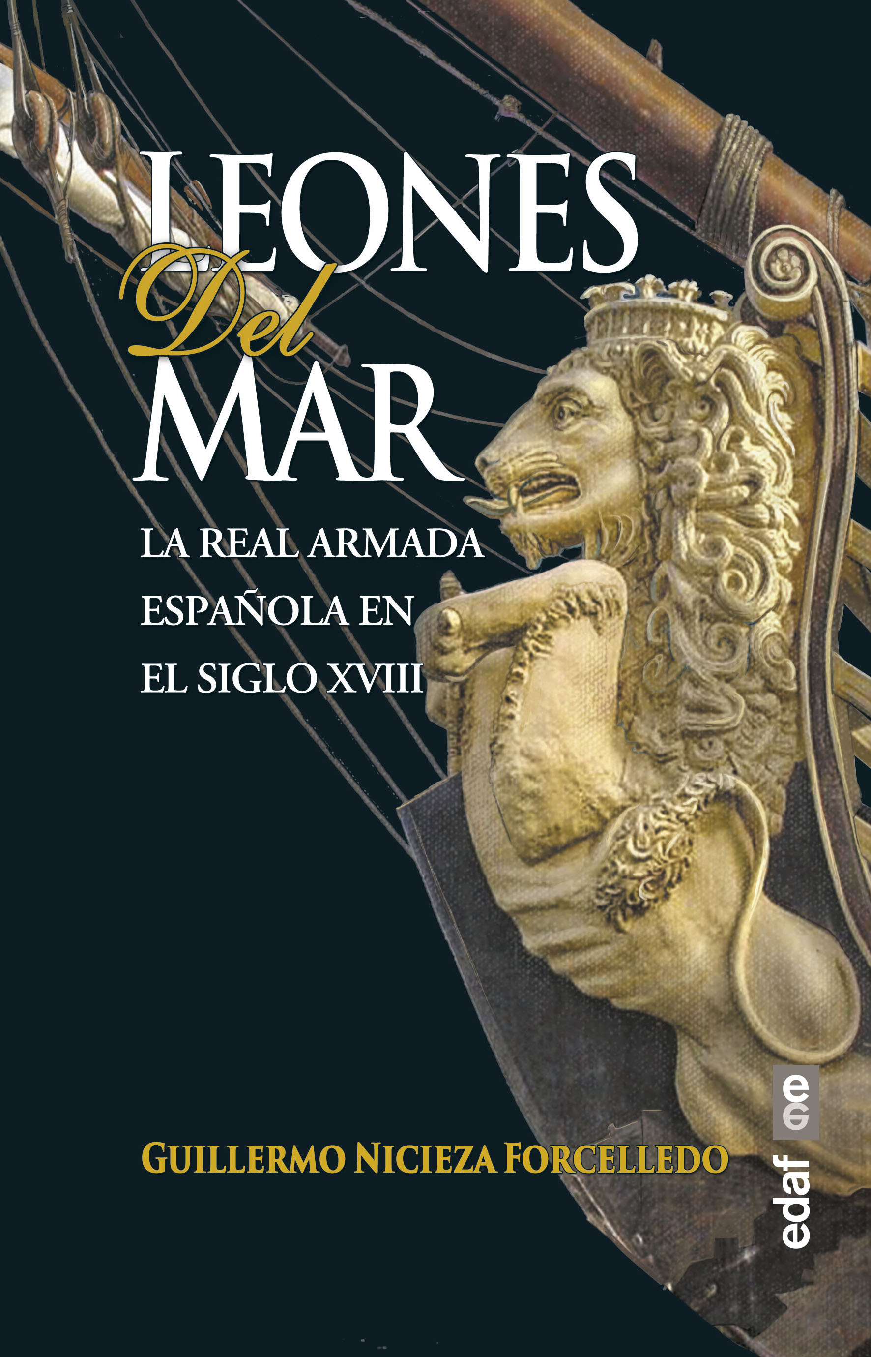 Leones del mar   «La Real Armada española en el siglo XVIII» (9788441441507)