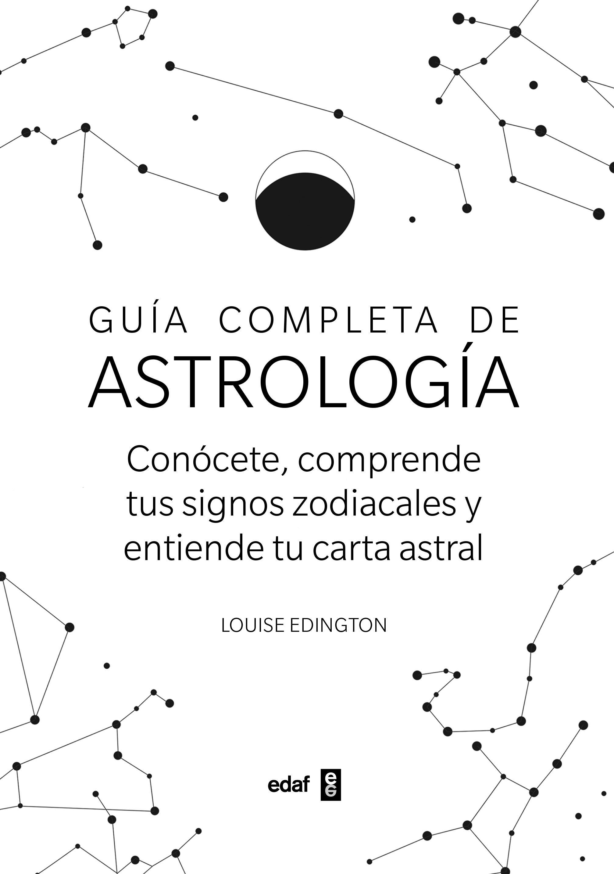 Guía completa de Astrología   «Conócete, sorprende tus signos zodiacales y entiende tu carta astra»