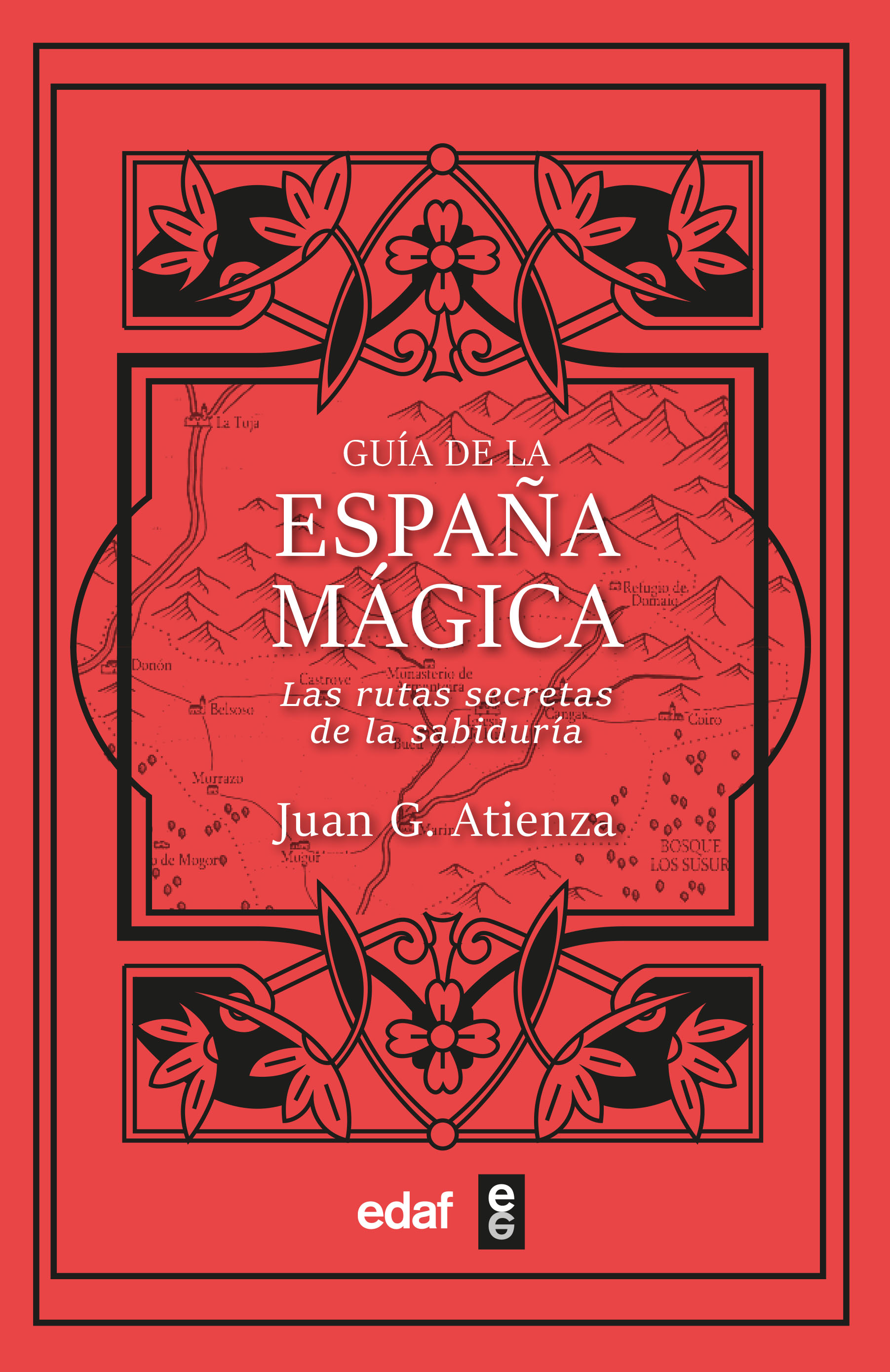 Guía de la España mágica   «Las rutas secretas de la sabiduría» (9788441441903)