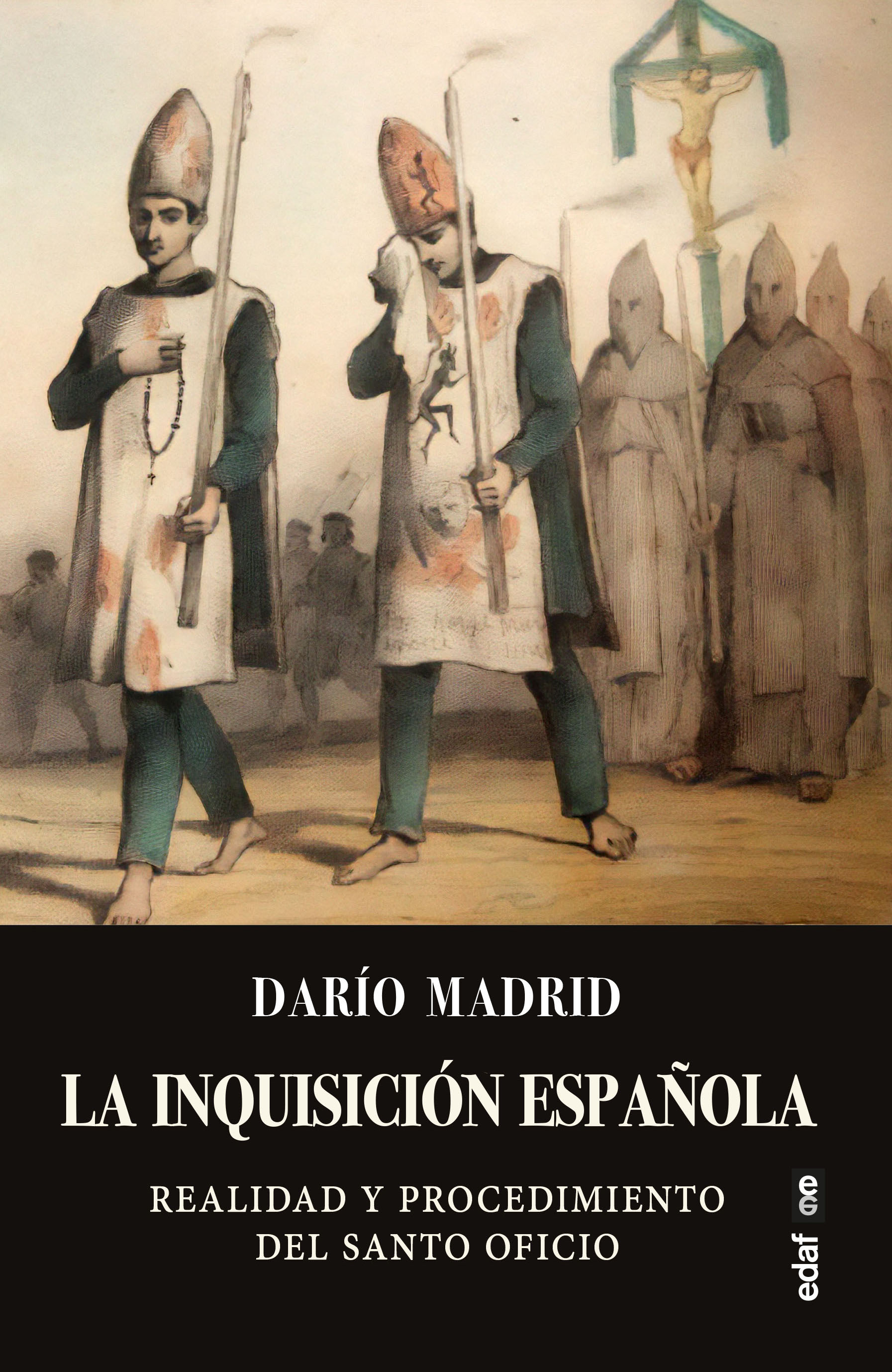 La Inquisición española   «Realidad y procedimiento del Santo Oficio»