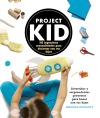 Project Kid.100 ingeniosas manualidades para disfrutar con tus hijos (9788441536296)