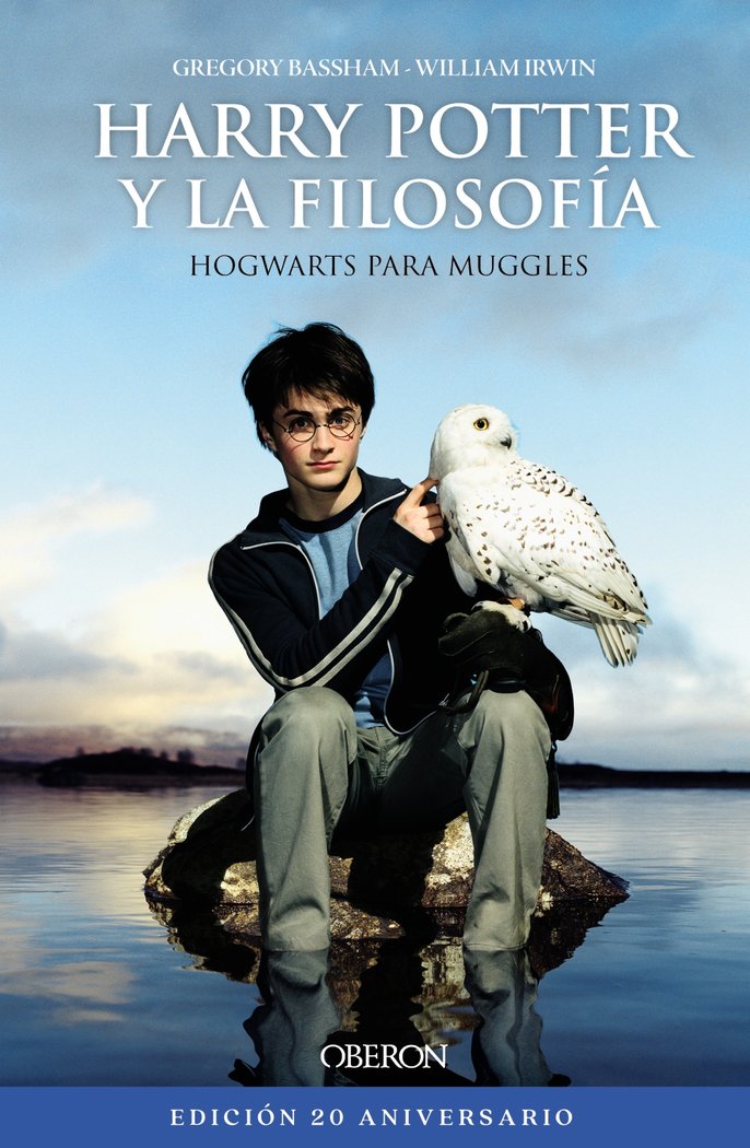 Harry Potter y la filosofía. Edición 20 aniversario   «Hogwarts para Muggles» (9788441545540)