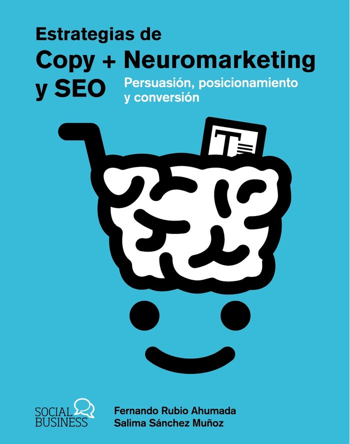 Estrategias de Copy + Neuromarketing y SEO   «Persuasión, posicionamiento y conversión» (9788441547933)