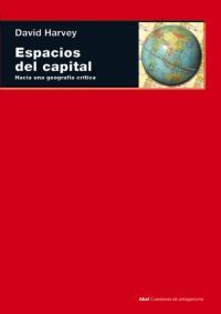 Espacios del capital   «Hacia una geografía crítica» (9788446020646)