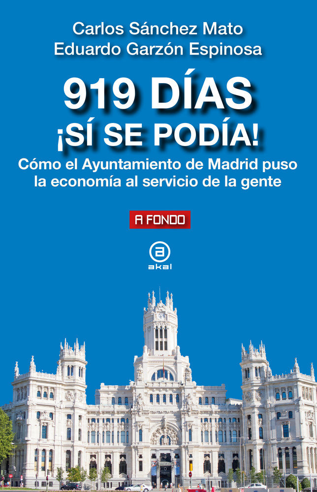 919 días ¡Sí se podía!   «Cómo el Ayuntamiento de Madrid puso la economía al servicio de la gente»