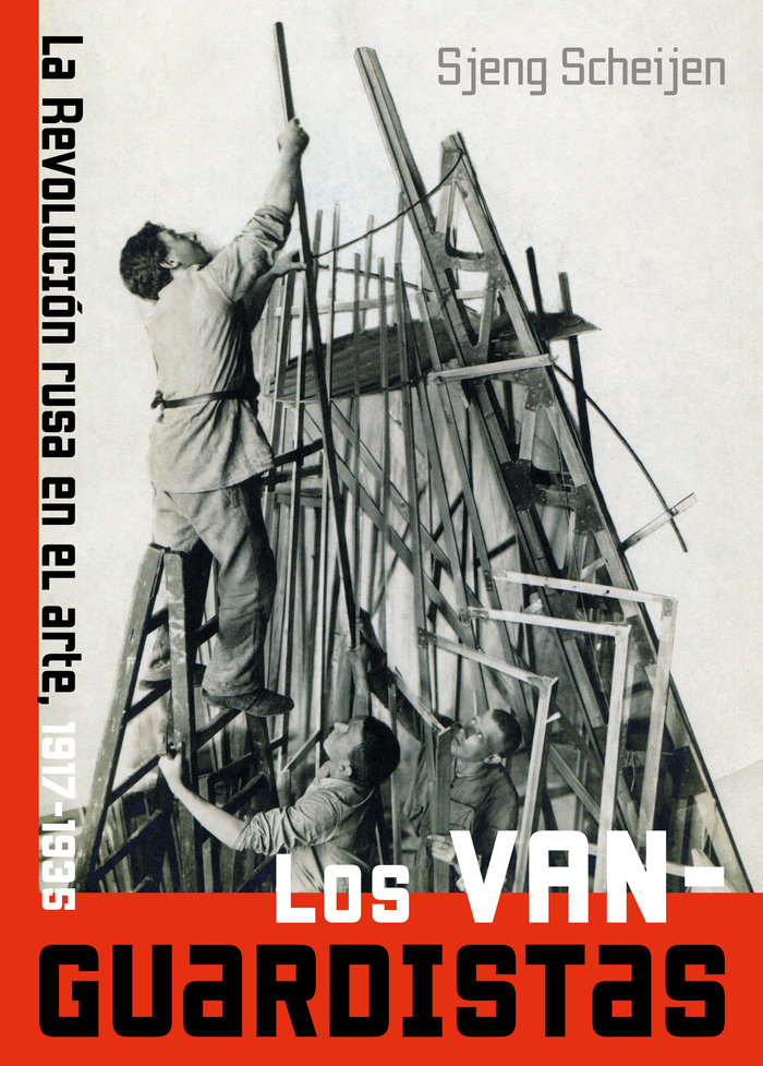 Los vanguardistas   «La Revolución rusa en el arte, 1917-1935»