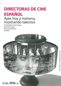 Directoras de cine español. Ayer, hoy y mañana, mostrando talentos (9788447214686)
