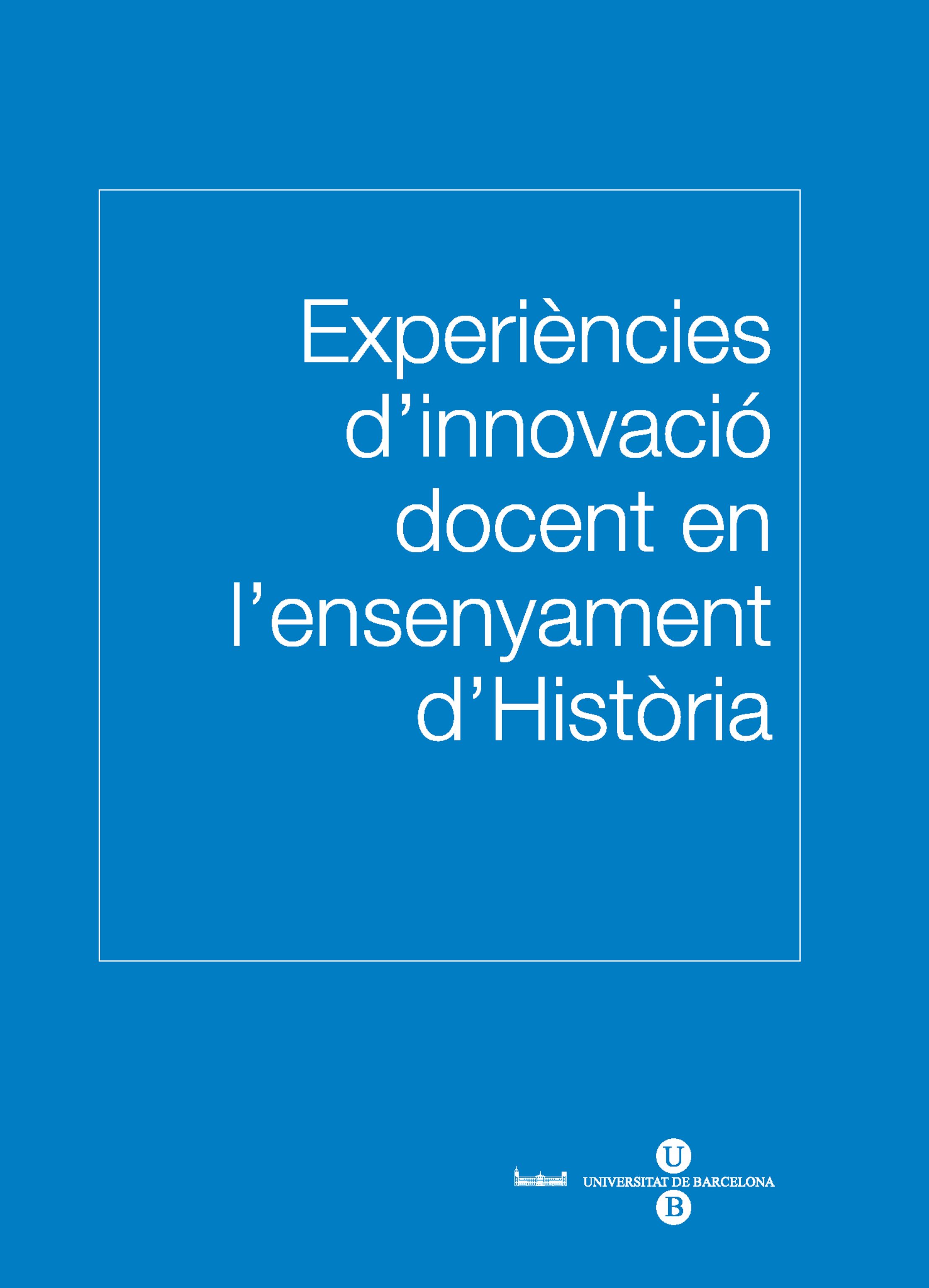 Experiències d'innovació docent en l'ensenyament d'Història (9788447532810)