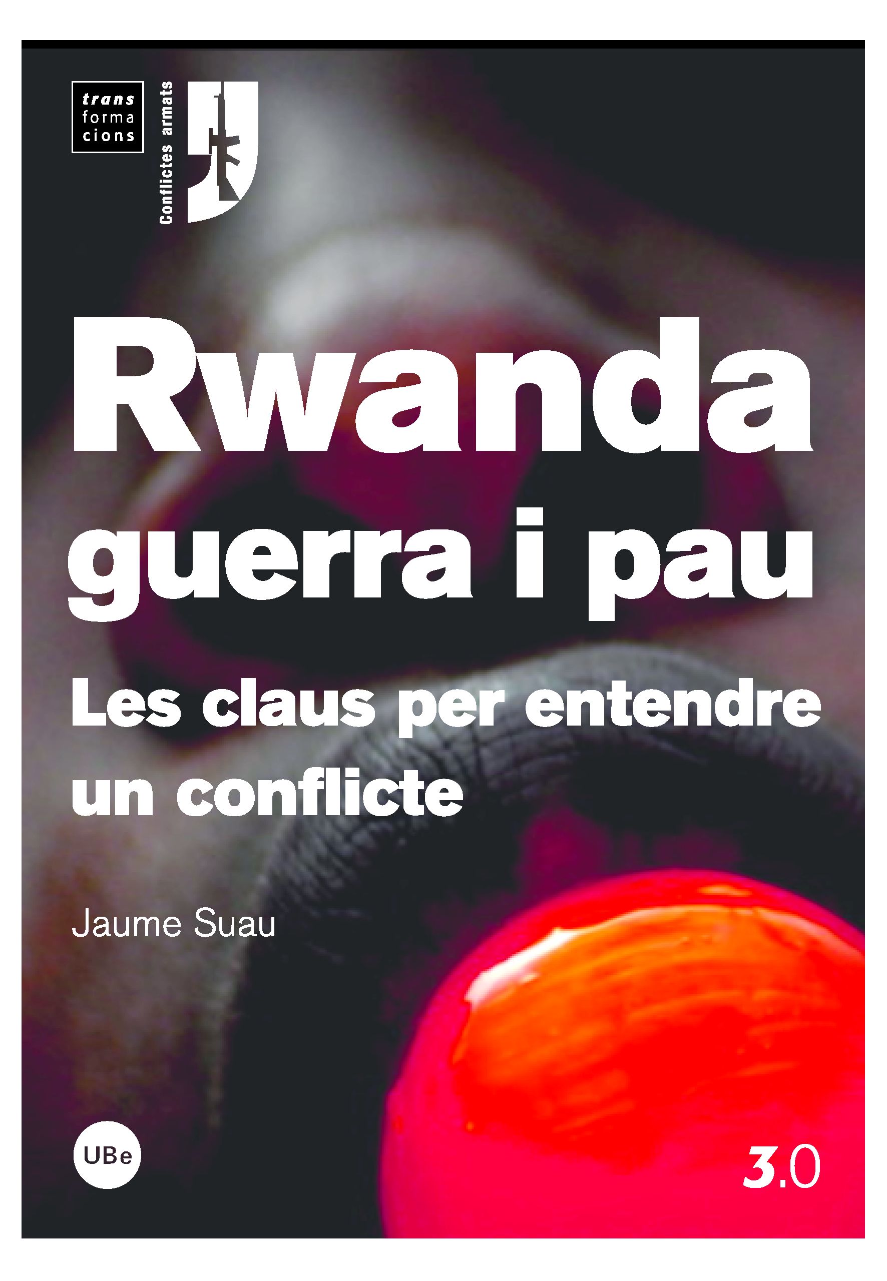 Rwanda, guerra i pau: les claus per entendre un conflicte (9788447533602)