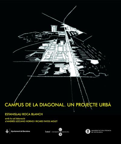 Campus de la Diagonal. Un projecte urbà: praxi docent i professional (9788447533817)