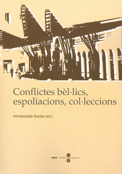 Conflictes bèl·lics, espoliacions, col·leccions (9788447533855)