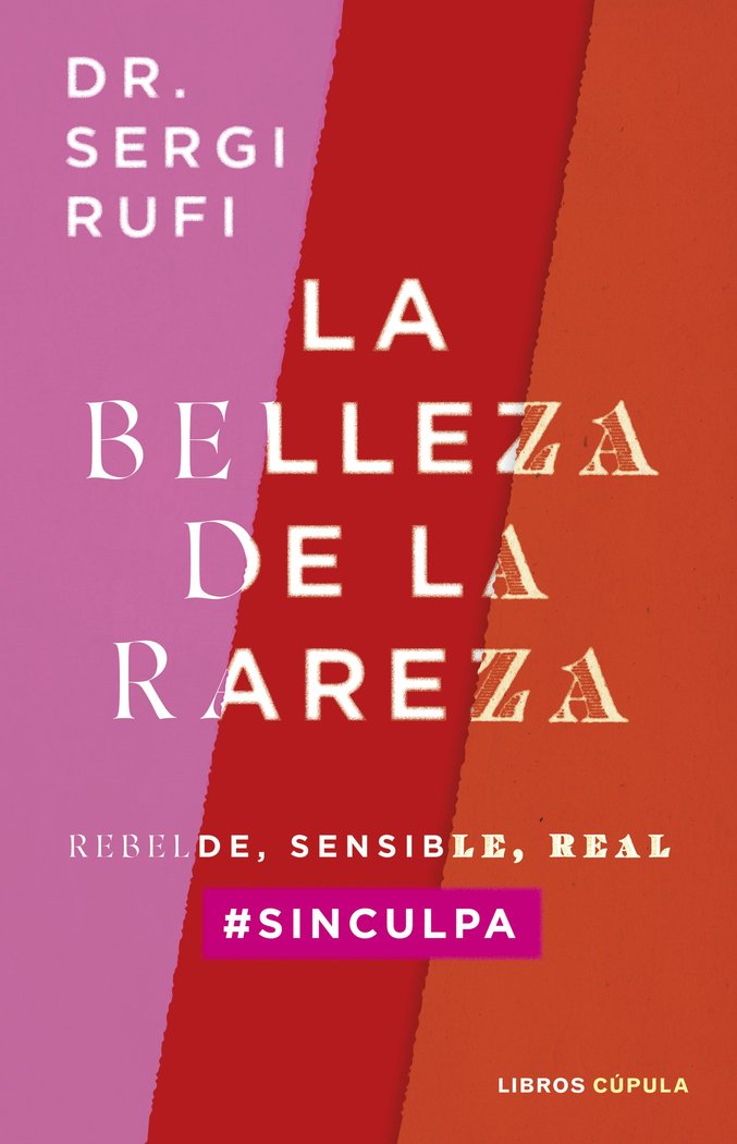 La belleza de la rareza   «Rebelde, sensible, real #sinculpa»