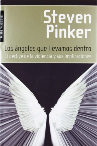 Los ángeles que llevamos dentro   «El declive de la violencia y sus implicaciones» (9788449327636)