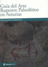 Guía del Arte Rupestre Paleolítico en Asturias (9788461240838)