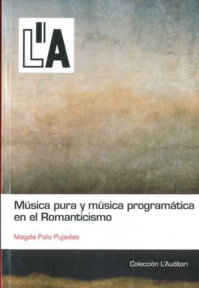 Música pura y música programática en el Romanticismo (9788461464098)