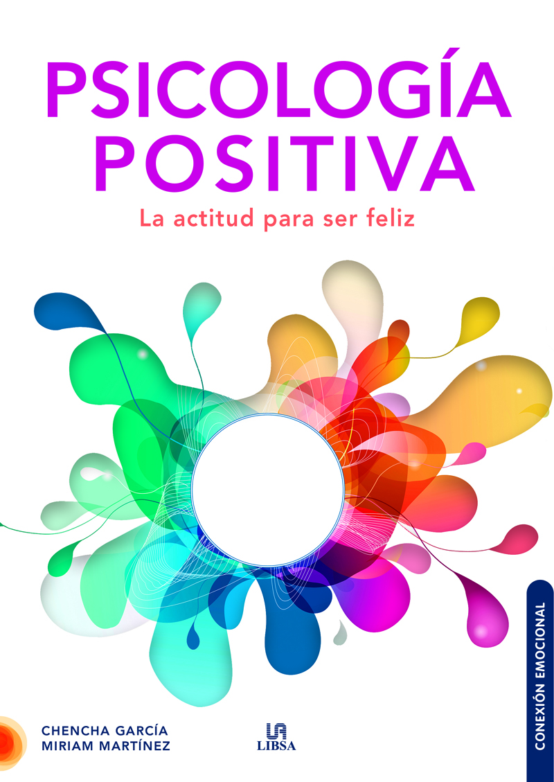 Psicología Positiva   «La Actitud para Ser Feliz» (9788466241342)