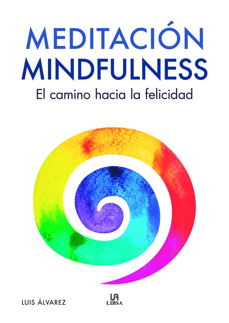 Meditación Mindfulness   «El Camino Hacia la Felicidad»
