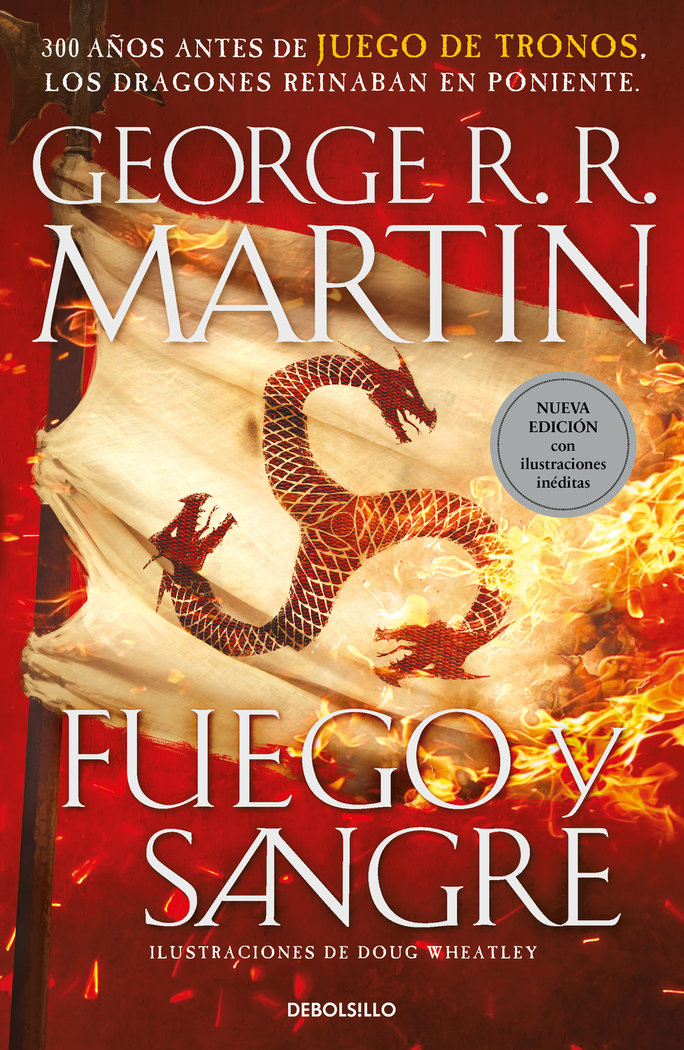 Fuego y Sangre «300 años antes de Juego de Tronos. Historia de los Targaryen»