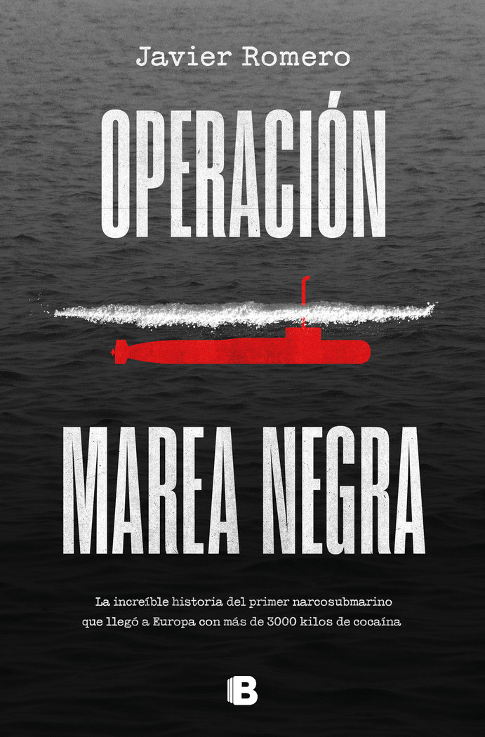 Operación marea negra «La historia del primer narcosubmarino en Europa»