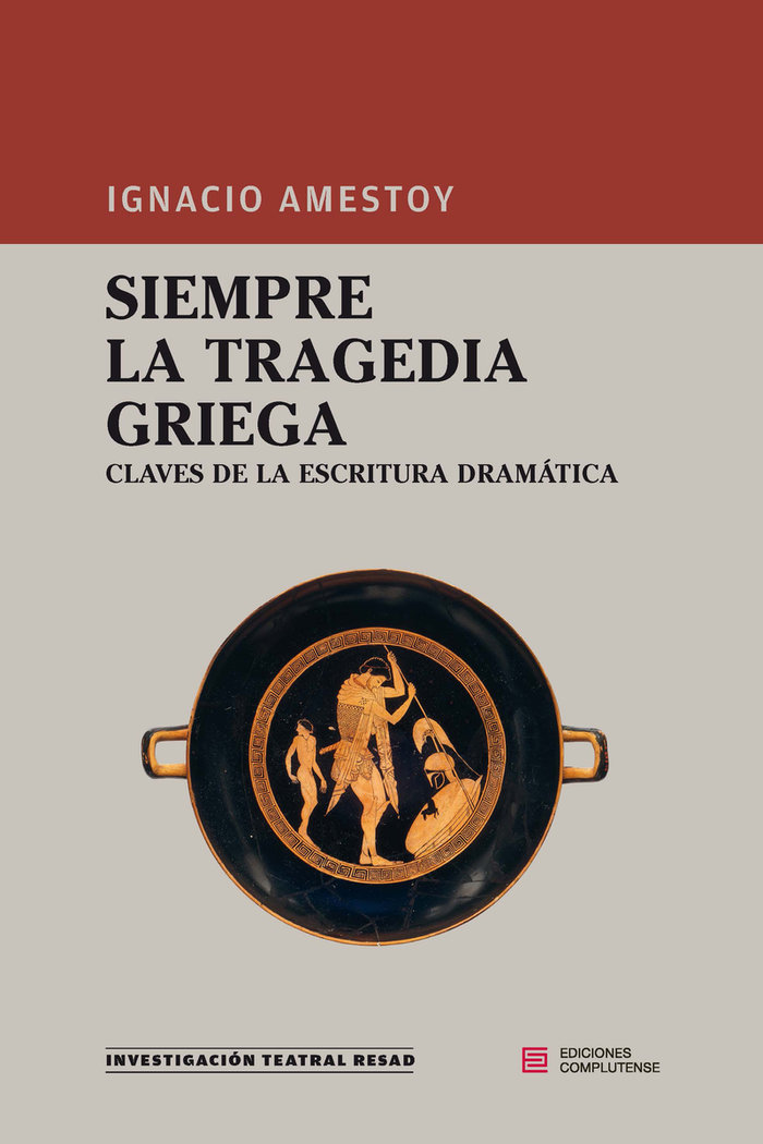 Siempre la tragedia griega «Claves de la escritura dramática»