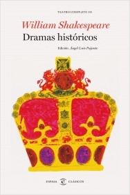 Dramas históricos. Teatro completo de William Shakespeare III   «Teatro completo III» (9788467043754)