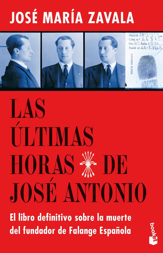 Las últimas horas de José Antonio   «El libro definitivo sobre la muerte del fundador de Falange Española»