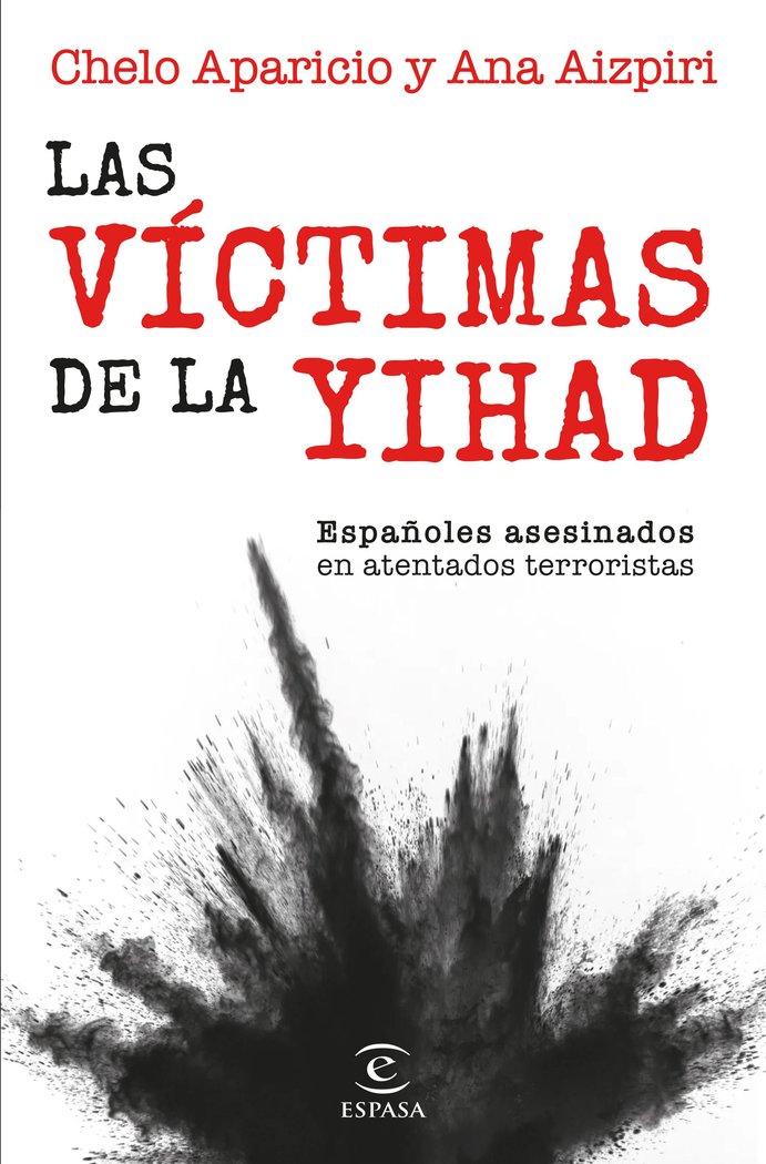 Las víctimas de la yihad   «Españoles asesinados en atentados terroristas» (9788467072174)