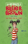 Los misterios de Billie B. Brown, 3. Un caso en el cole (9788469626535)