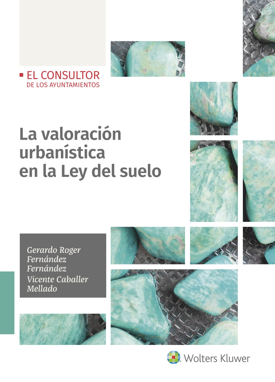 La valoración urbanística en la Ley del suelo (9788470528132)