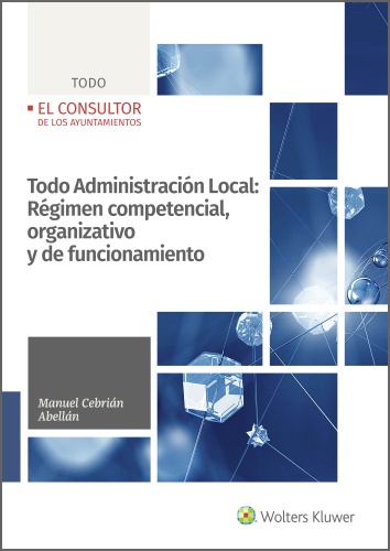 Todo Administración Local: Régimen competencial, organizativo y de funcionamiento de las Entidades locales (9788470528606)