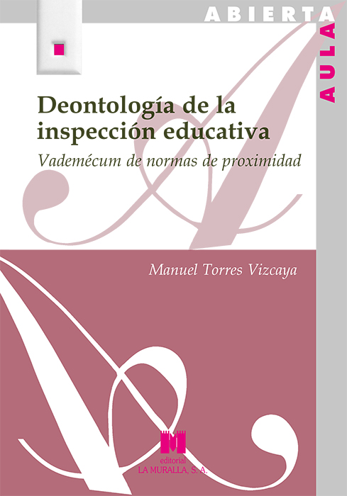 Deontología de la inspección educativa   «Vademécum de normas de proximidad»