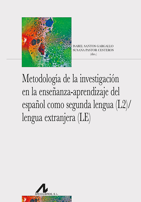 Metodología de la investigación en la enseñanza-aprendizaje del español como segunda lengua (2L)/lengua extranjera (LE) (9788471338648)