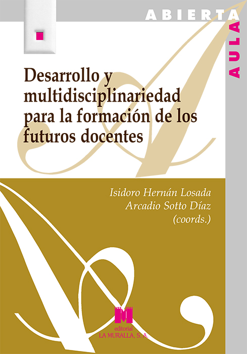 Desarrollo y multidisciplinariedad para la formación de los futuros docentes (9788471338792)