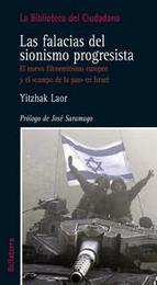 Las falacias del sionismo progresista. El nuevo filosemitismo europeo y el campo de la paz en Israel (9788472905788)