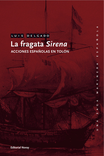 La fragata Sirena «Acciones españolas en Tolón» (9788474862508)