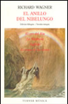 El anillo del Nibelungo «El oro del Rin. La Walkyria. Sifrido. El Ocaso de los Dioses.» (9788475066240)