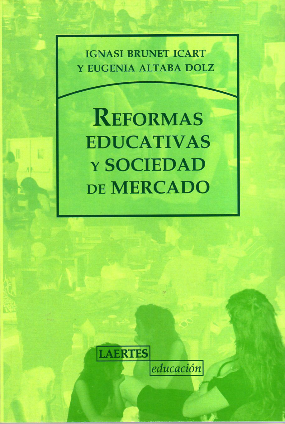 Reformas educativas y sociedad de mercado (9788475846897)