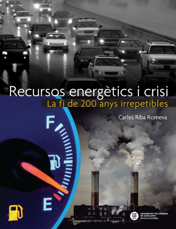 RECURSOS ENERGÈTICS I CRISI. LA FI DE 200 ANYS IRREPETIBLES