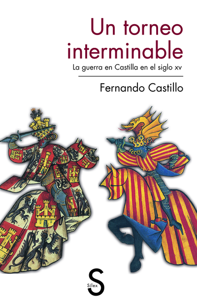 Un torneo interminable «La guerra en Castilla en el siglo xv» (9788477378693)
