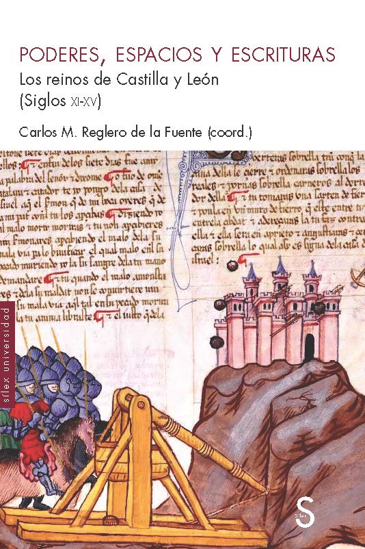 Poderes, espacios y escrituras   «Los reinos de Castilla y León (Siglos XI-XV)»