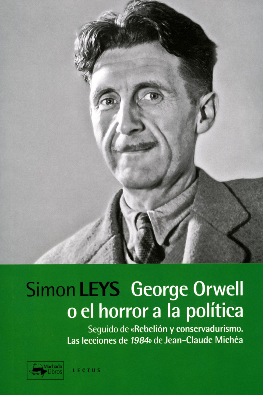 George Orwell o el horror a la política   «Seguido de 