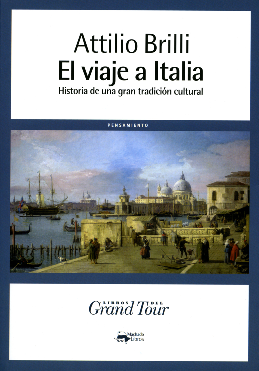 El viaje a Italia   «Historia de una gran tradición cultural»
